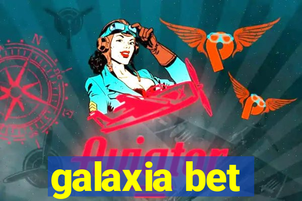 galaxia bet